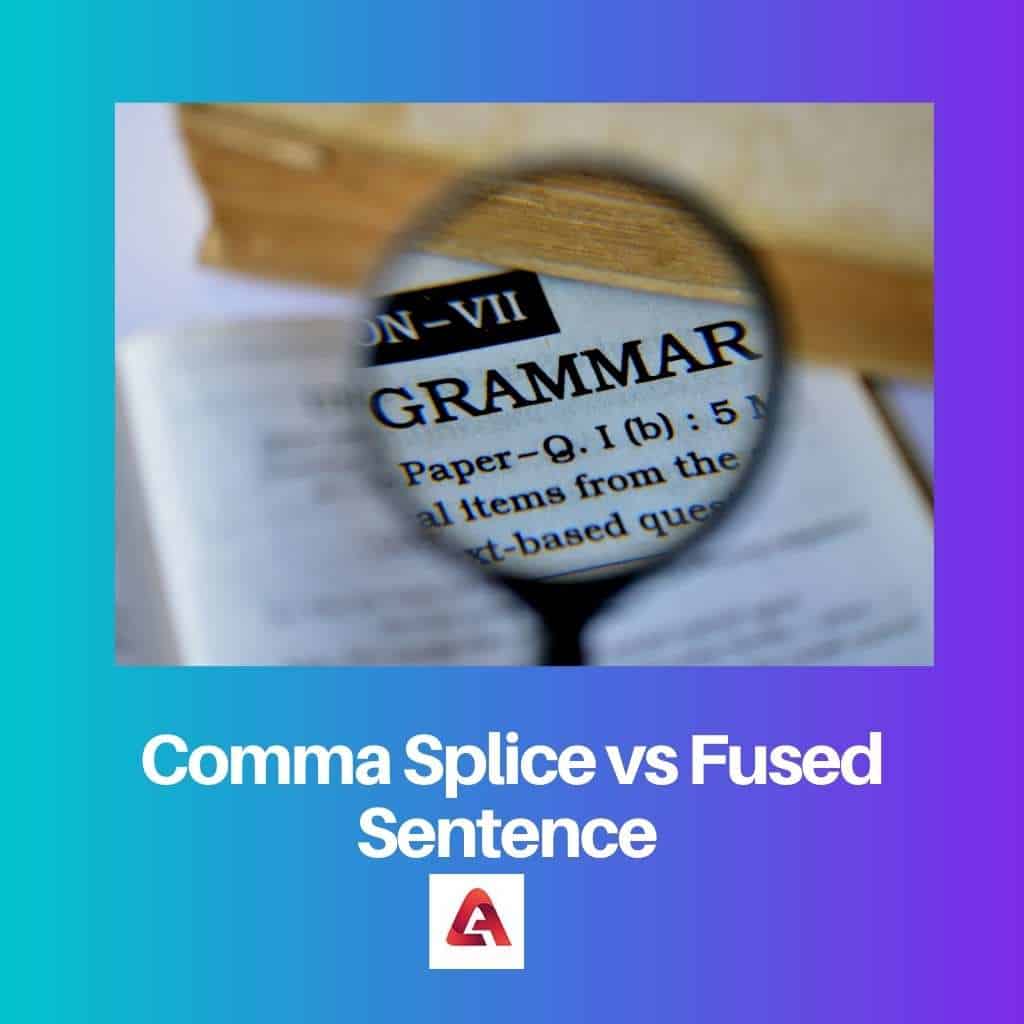 Difference Between Comma Splice And Fused Sentence