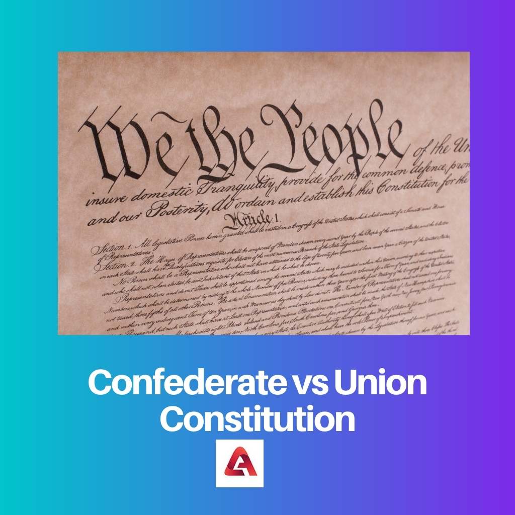 Confederate vs Union Constitution