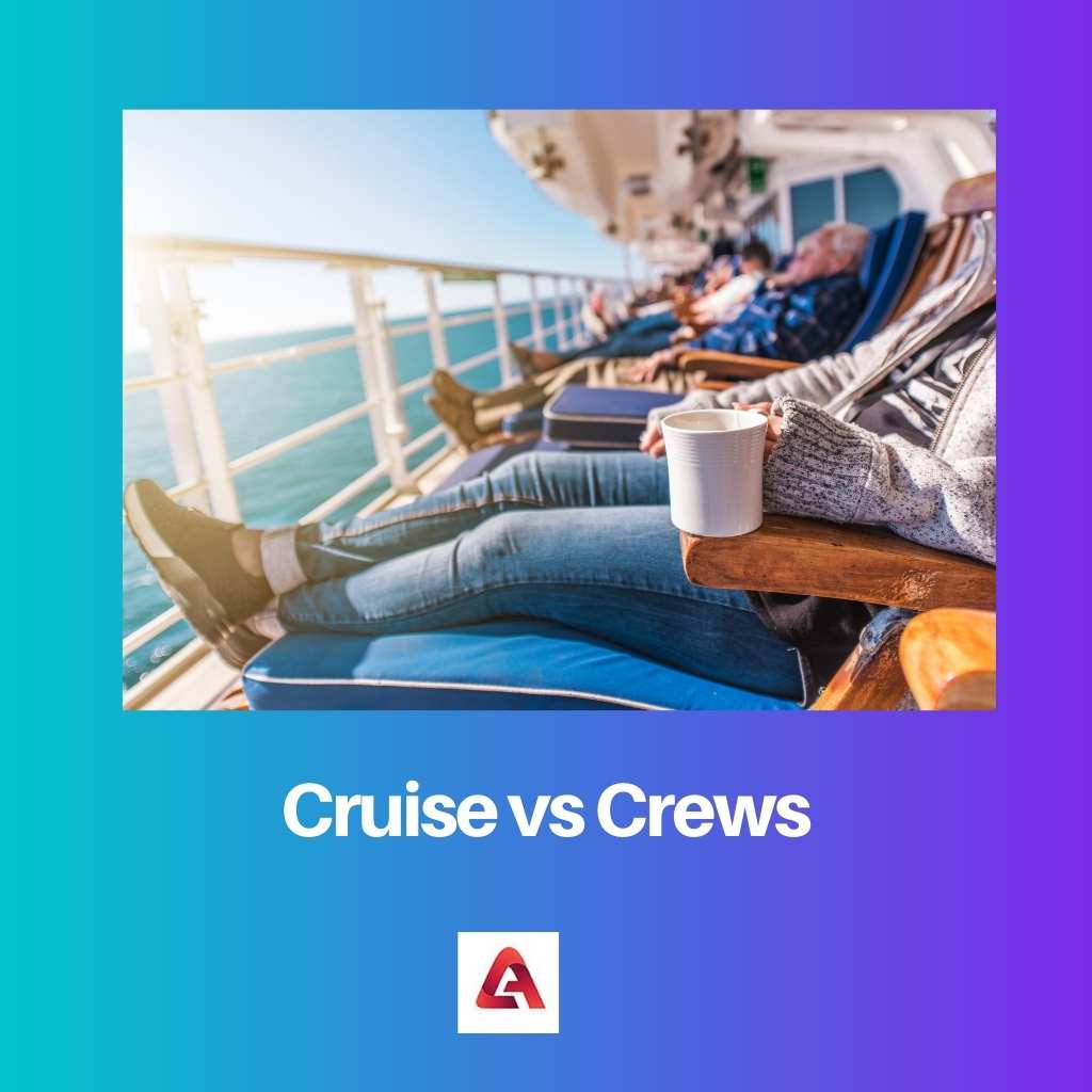 Cruise vs Crews