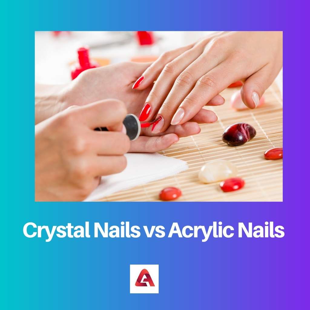 Crystal Nails vs Acrylic Nails