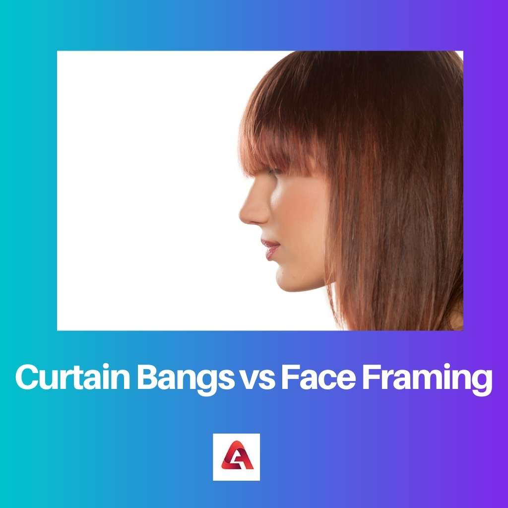 Curtain Bangs vs Face Framing