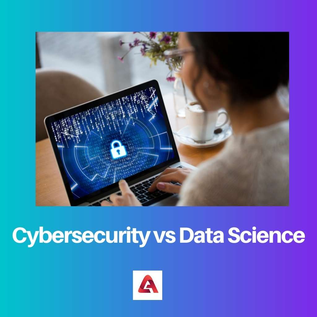 Cybersecurity vs Data Science