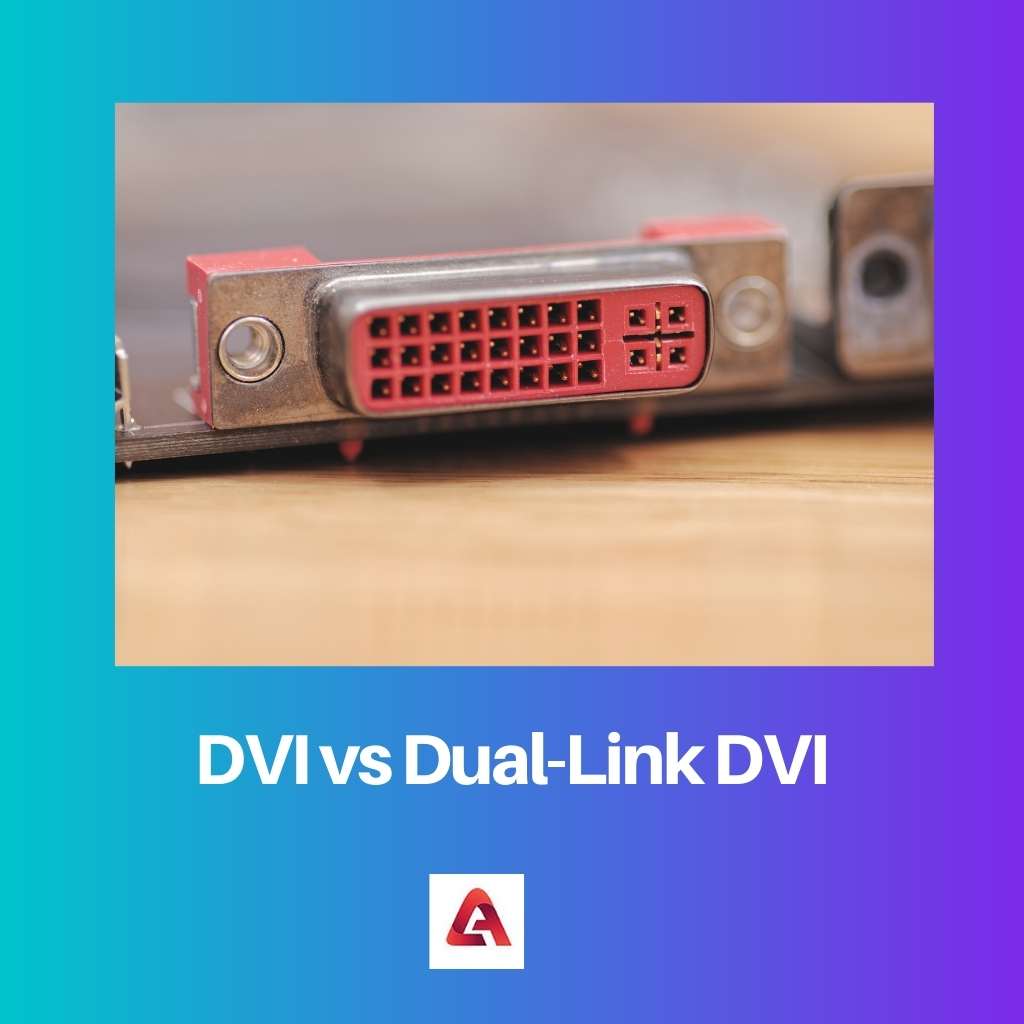 DVI vs Dual Link DVI
