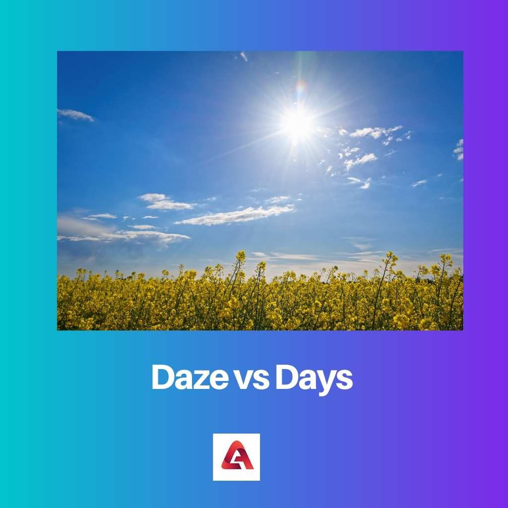 Daze vs Days