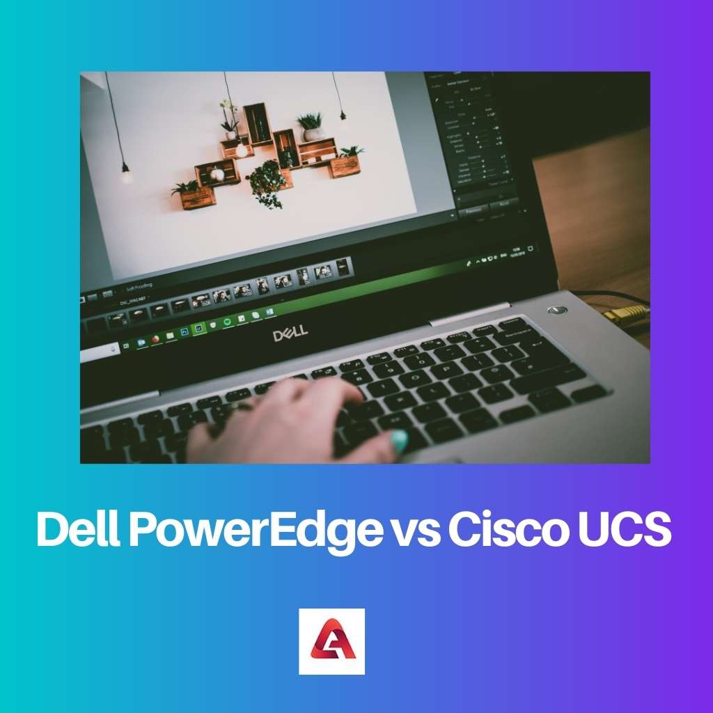 Dell PowerEdge vs Cisco UCS