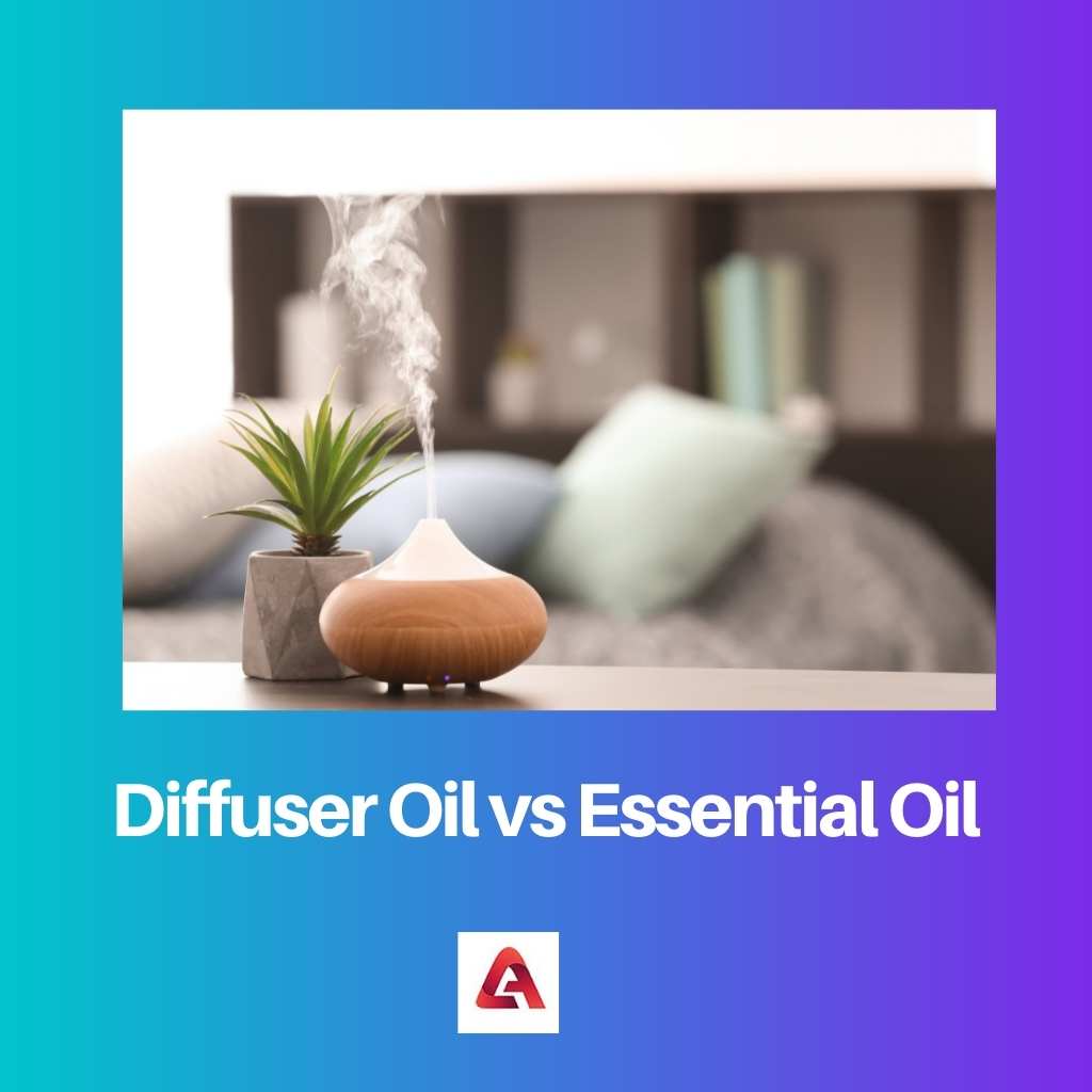 Diffuser Oil vs Essential Oil