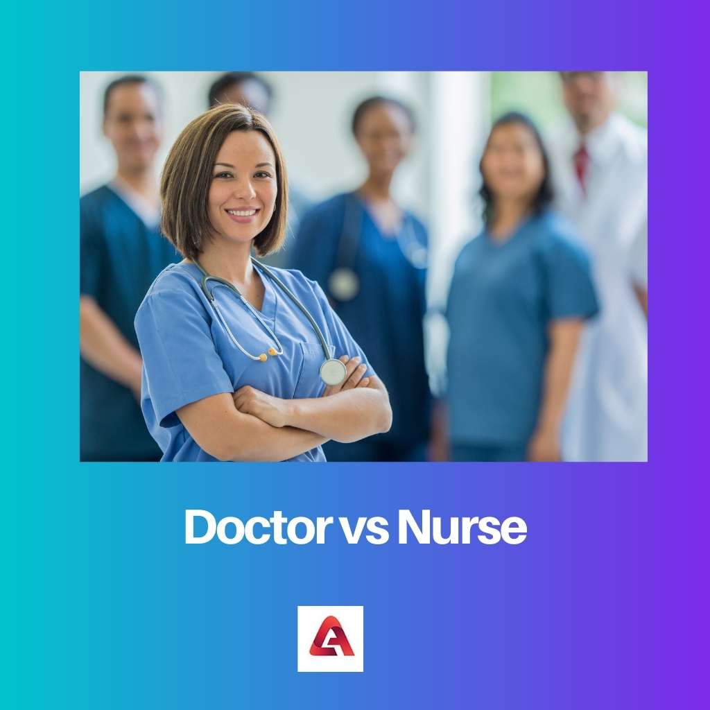 Doctor vs Nurse