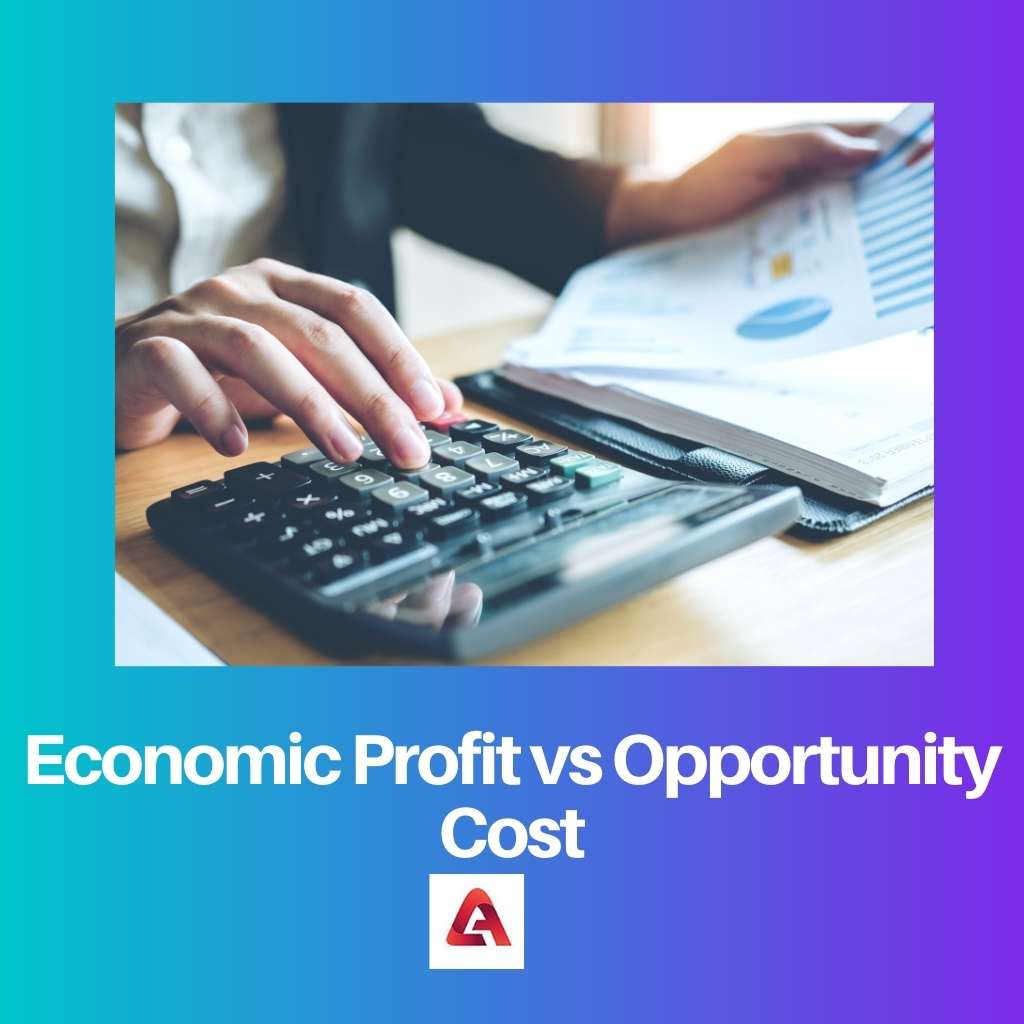 Economic Profit vs Opportunity Cost