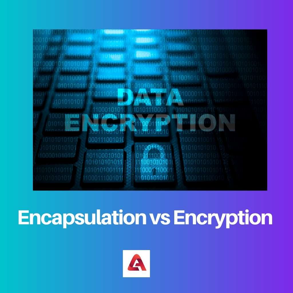 Encapsulation vs Encryption
