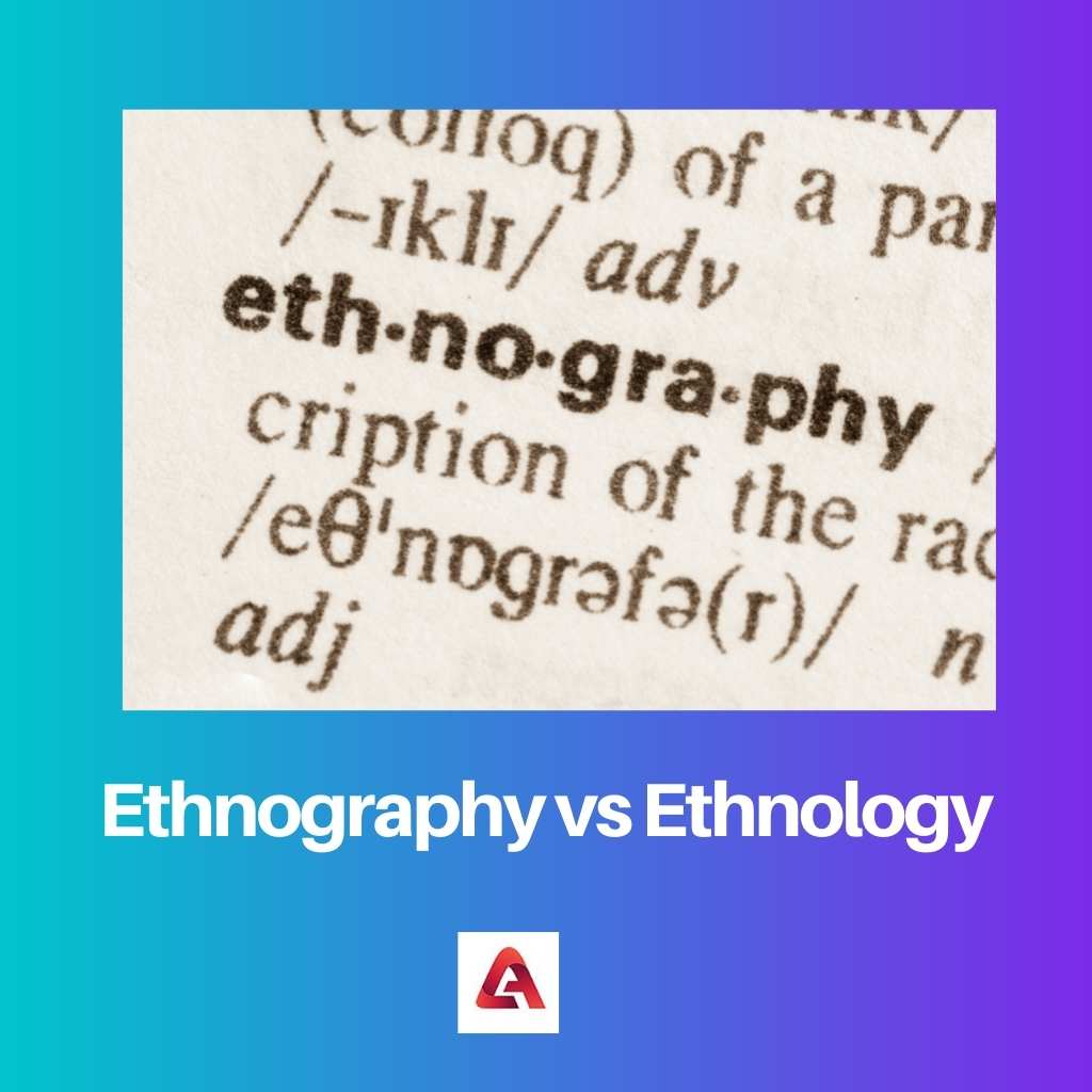 Ethnography vs Ethnology