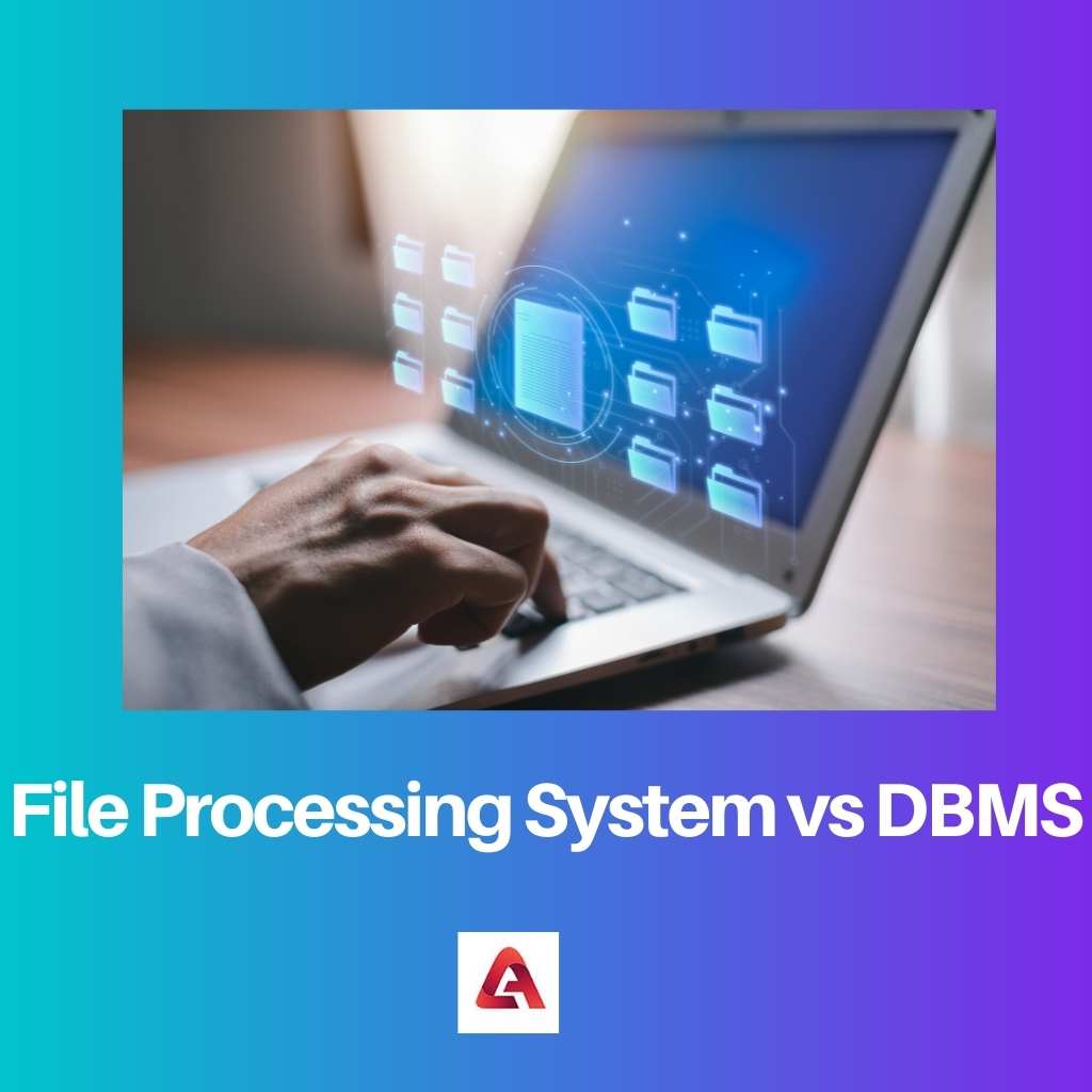 File Processing System vs DBMS