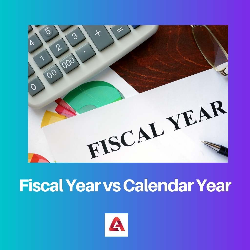 Fiscal Year vs Calendar Year