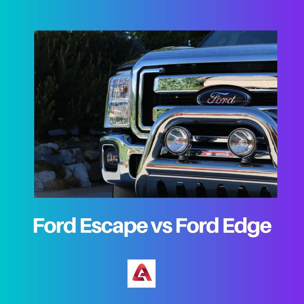Ford Escape vs Ford Edge
