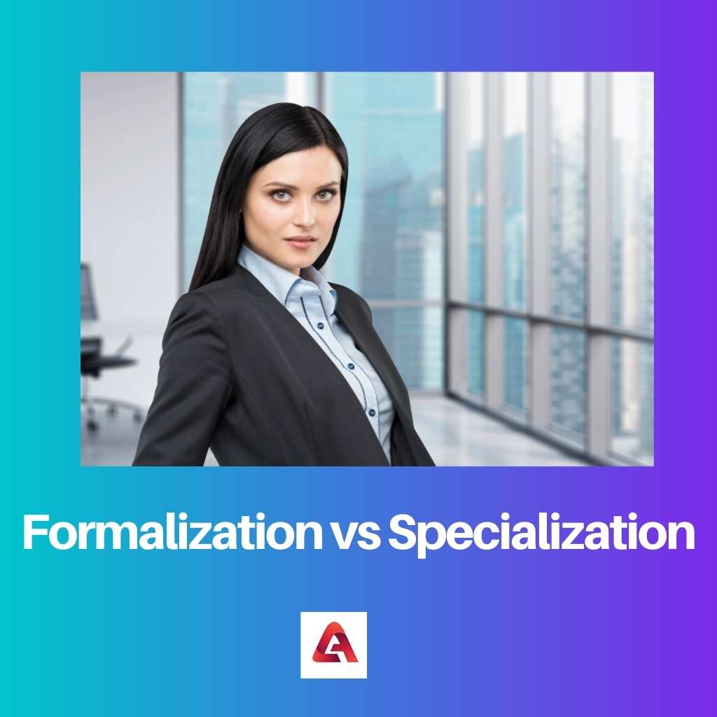 Formalization vs Specialization