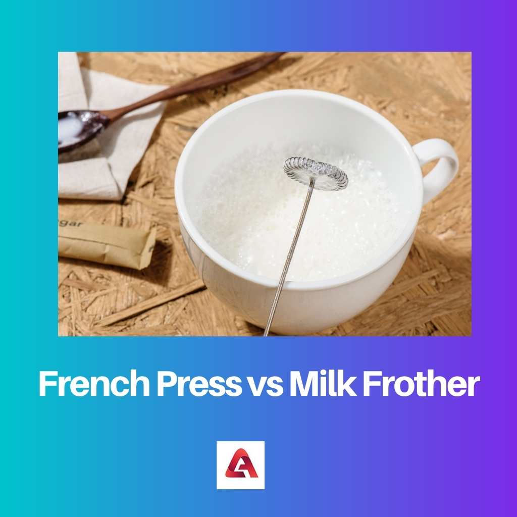 French Press vs Milk Frother