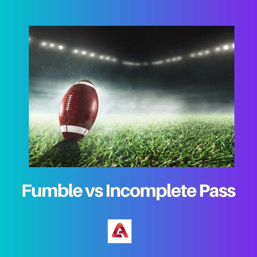 Fumble vs Incomplete Pass