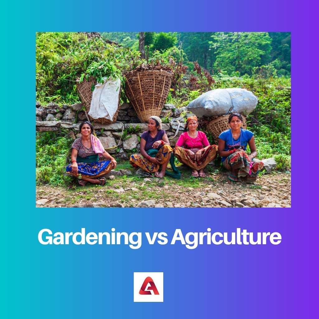 Gardening vs Agriculture