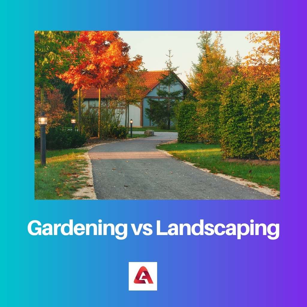 Gardening vs Landscaping