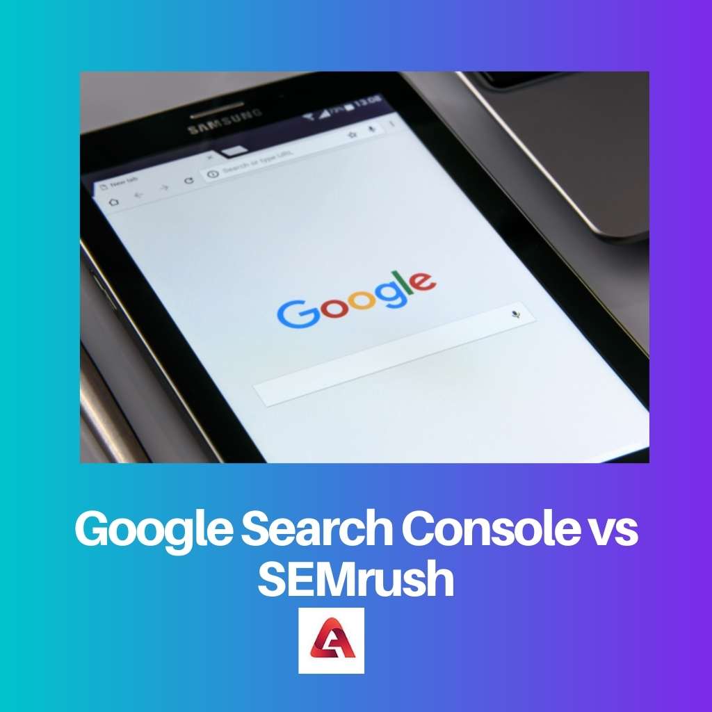 Google Search Console vs SEMrush