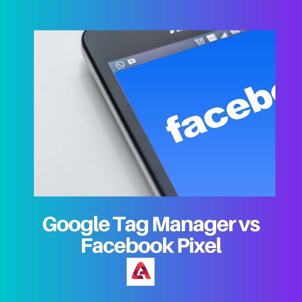 Google Tag Manager vs Facebook