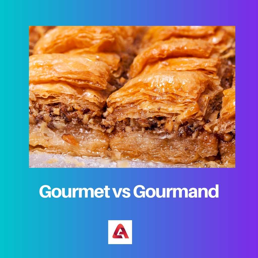 Gourmet vs Gourmand