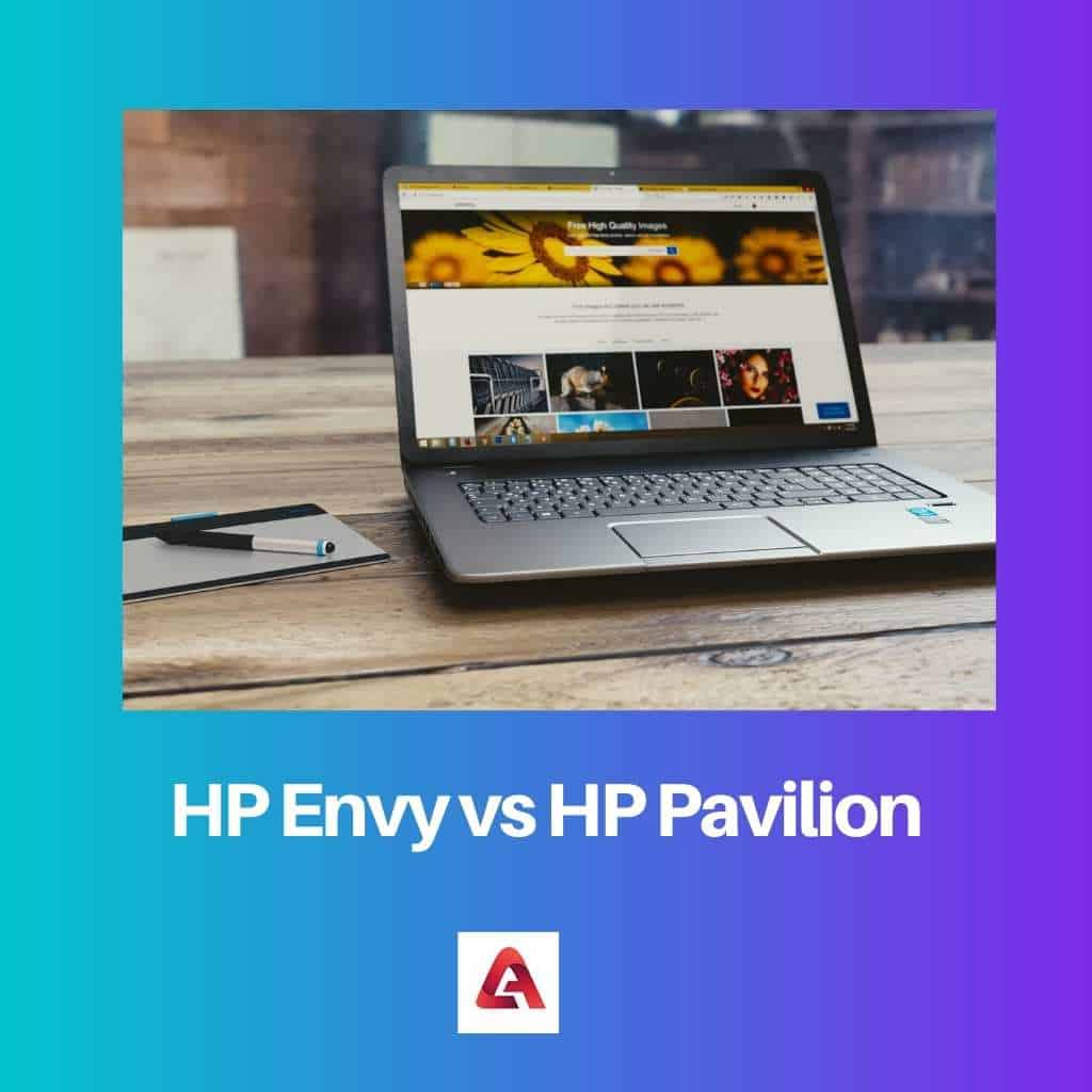 Hp Envy Vs Hp Pavilion Difference And Comparison