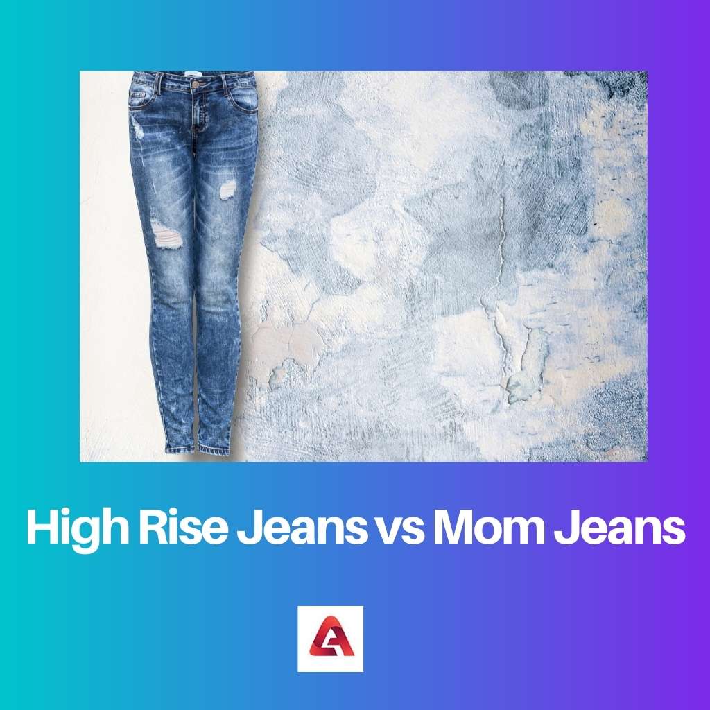 High Rise Jeans vs Mom Jeans
