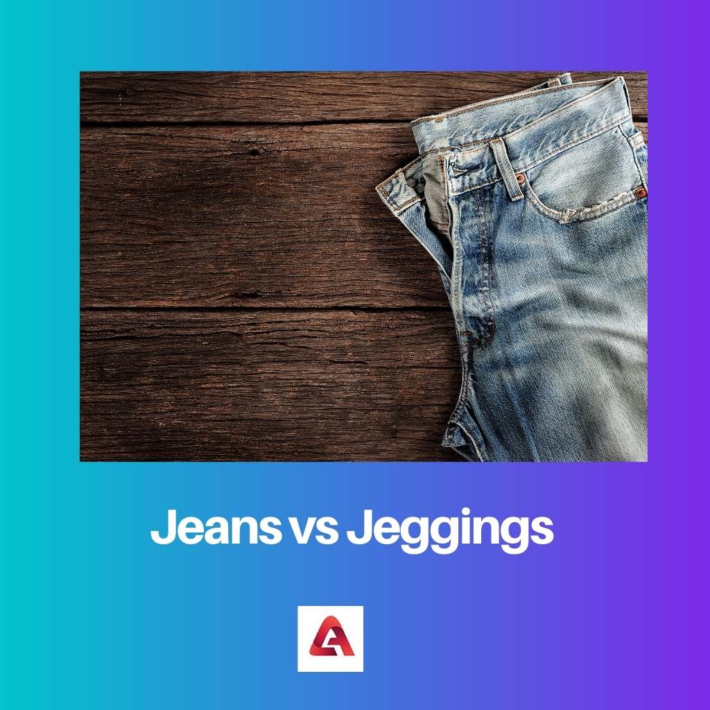 Jeans vs Jeggings