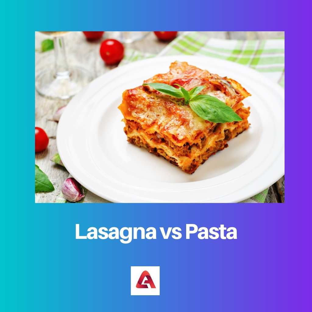 Lasagna vs Pasta