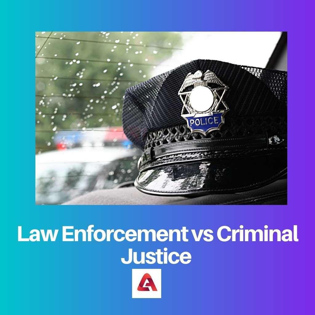 Law Enforcement vs Criminal Justice