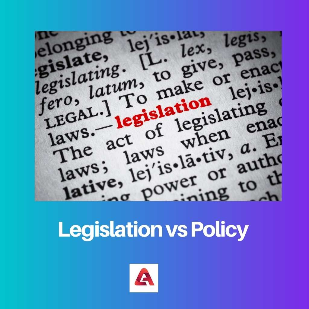 Legislation vs Policy