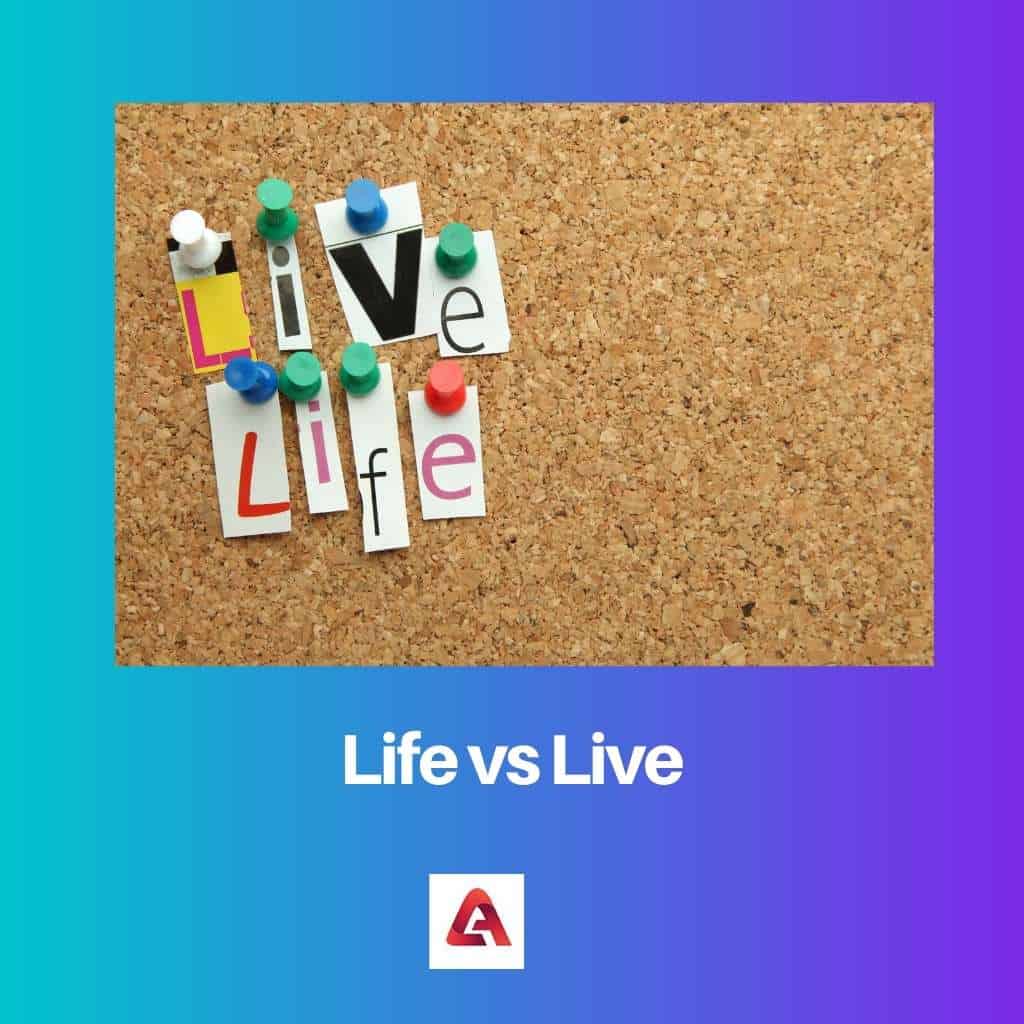 difference-between-life-and-live