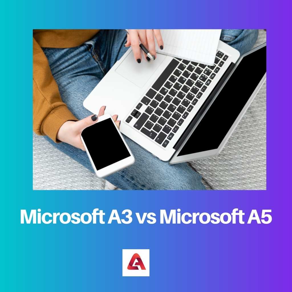Microsoft A3 vs Microsoft A5