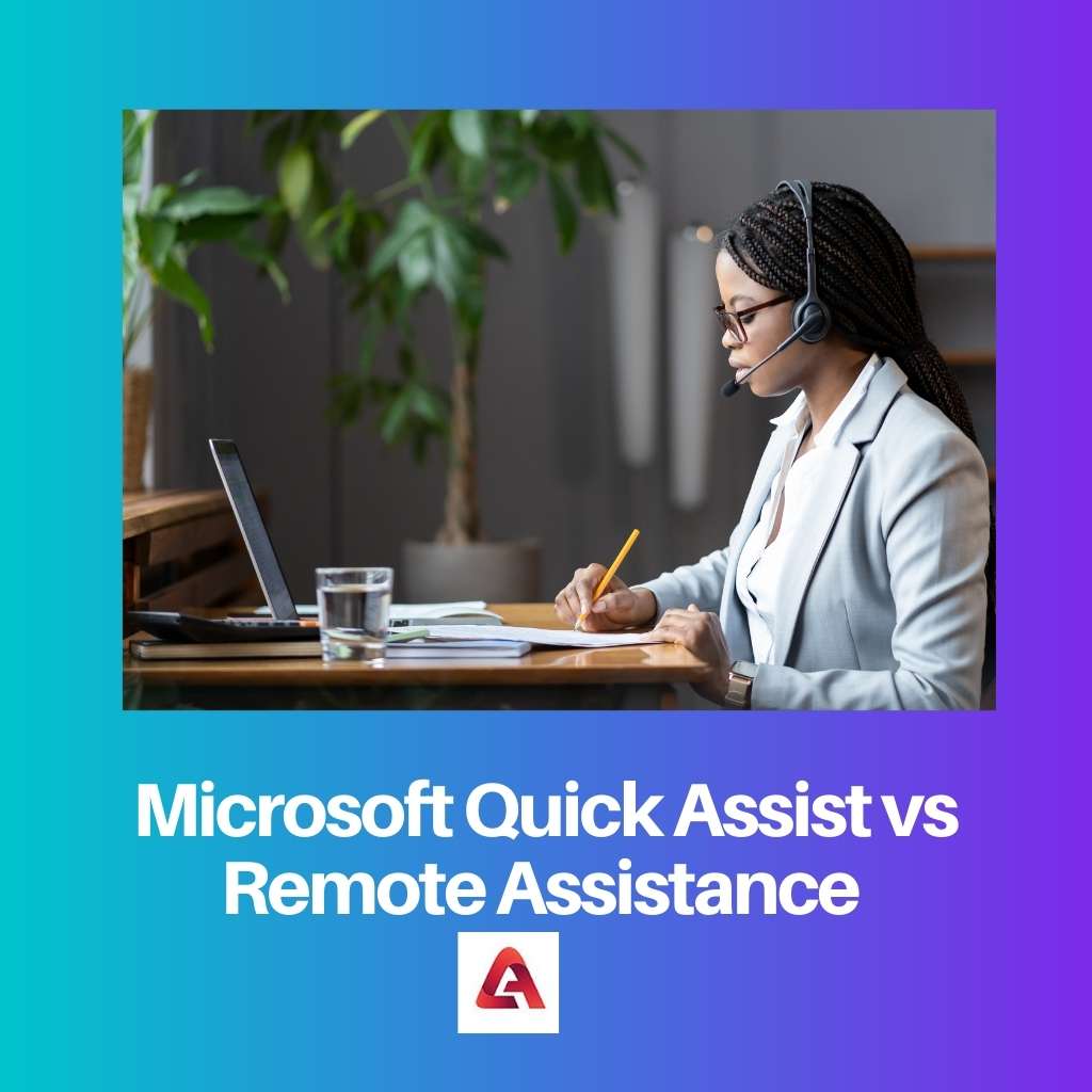 Microsoft Quick Assist vs Remote Assistance