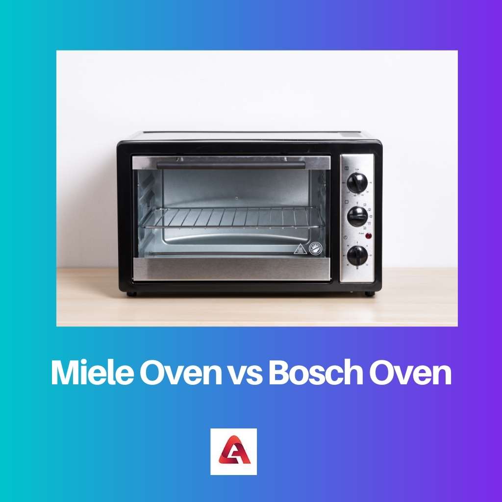 Miele Oven vs Bosch Oven