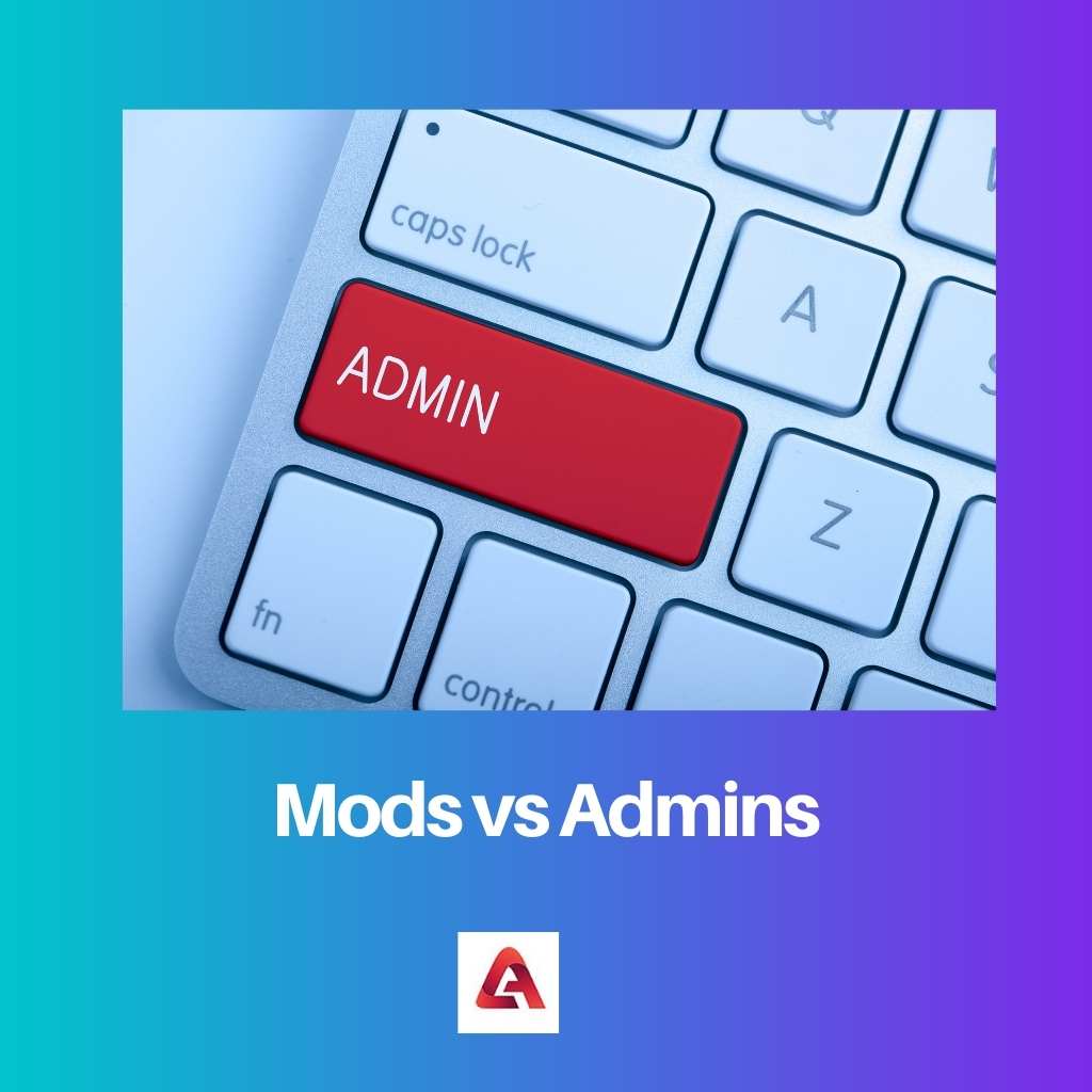 Mods vs Admins