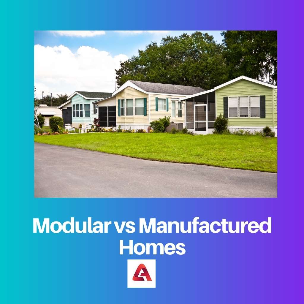 Modular vs Manufactured Homes