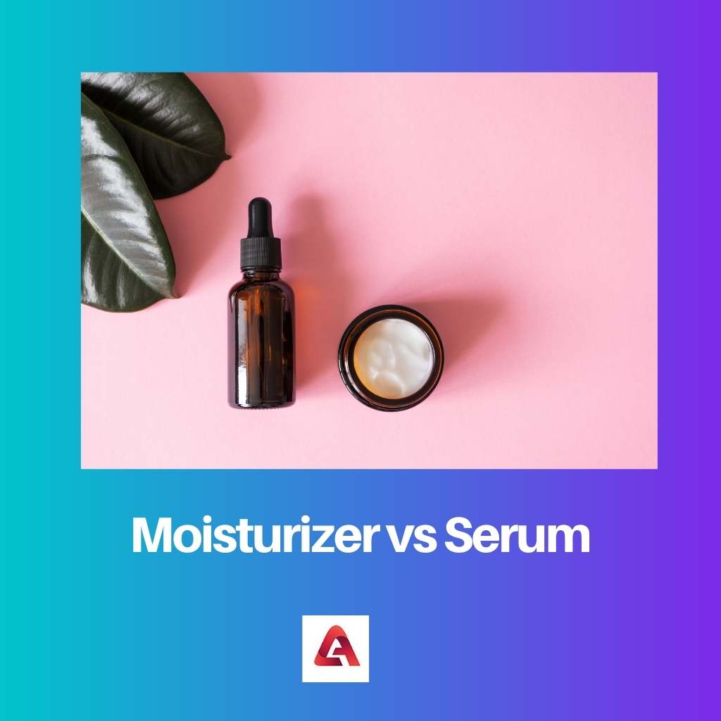 Moisturizer vs Serum
