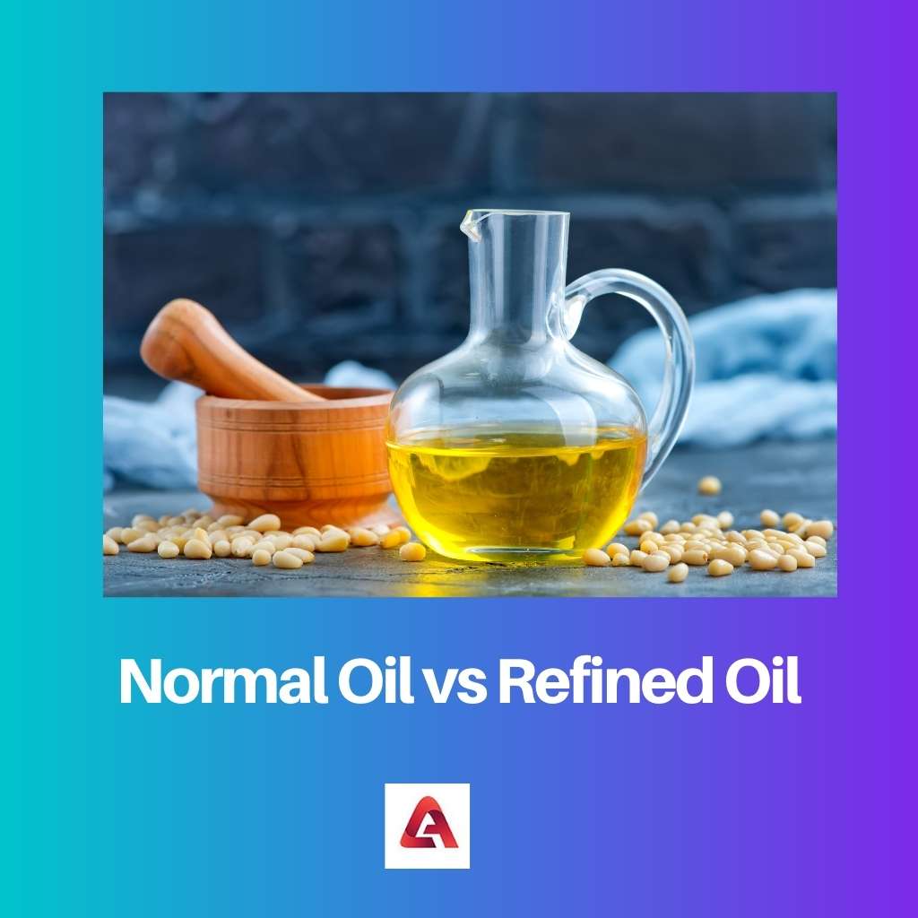 Normal Oil vs Refined Oil