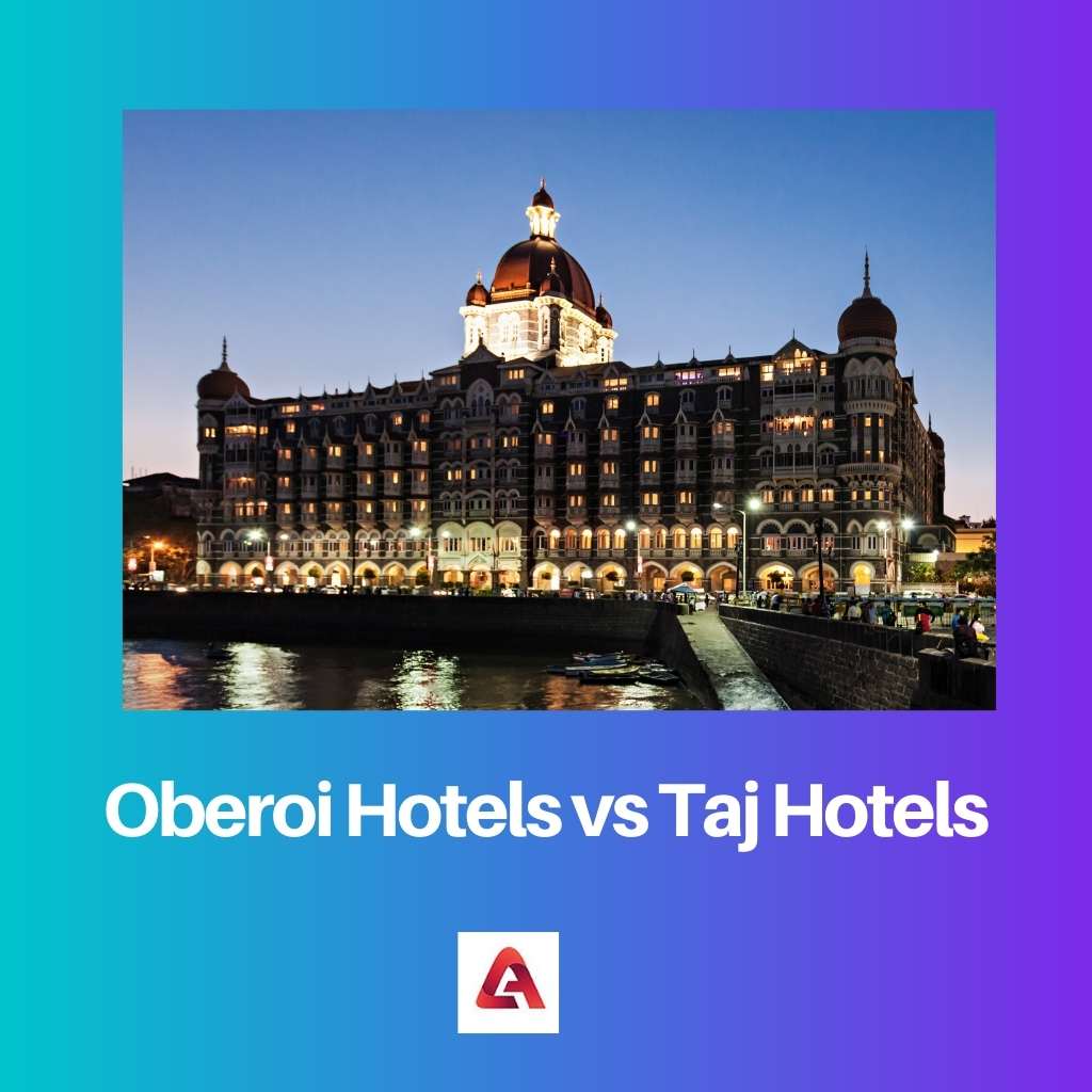 Oberoi Hotels vs Taj Hotels