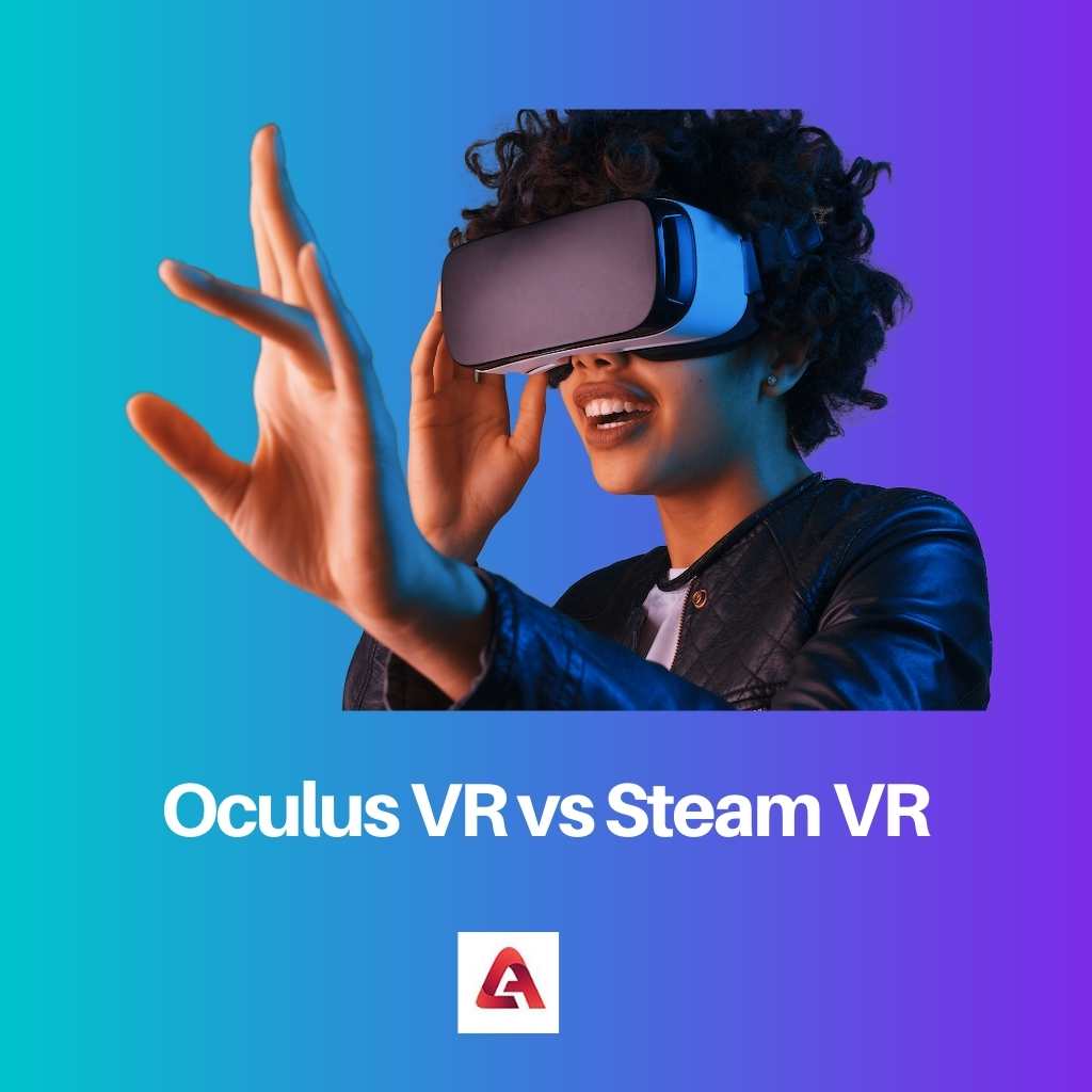 Oculus VR vs Steam VR