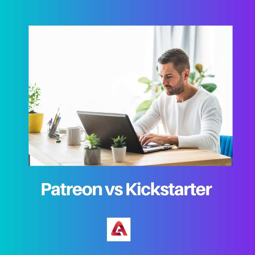Patreon vs Kickstarter