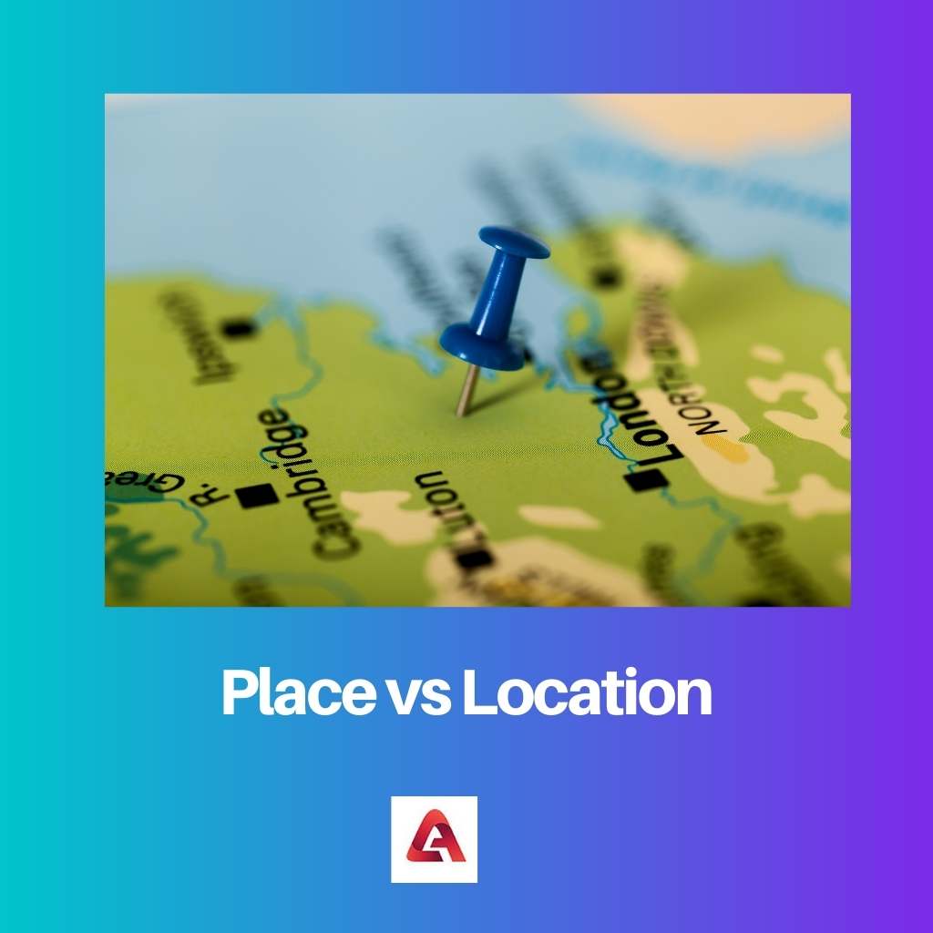Place vs Location