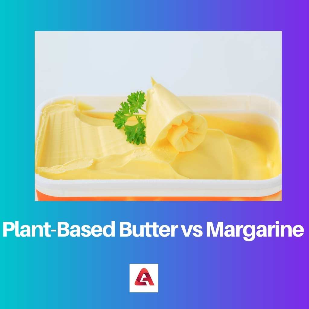 Plant Based Butter vs Margarine