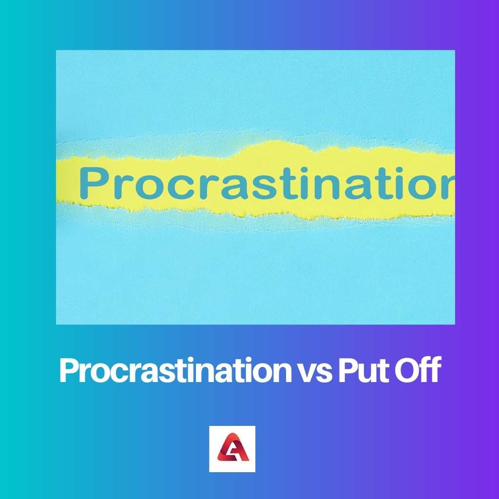 Procrastination vs Put Off