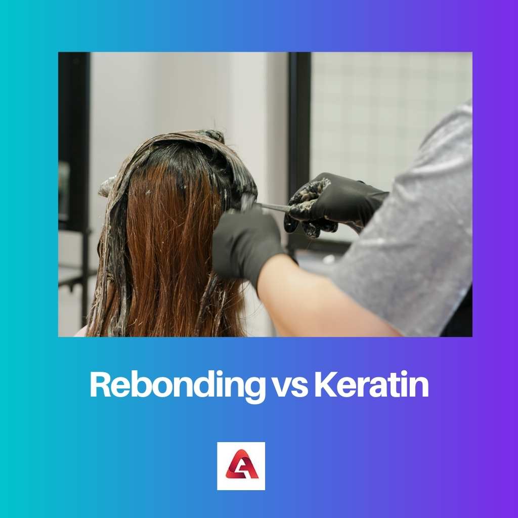 Rebonding vs Keratin