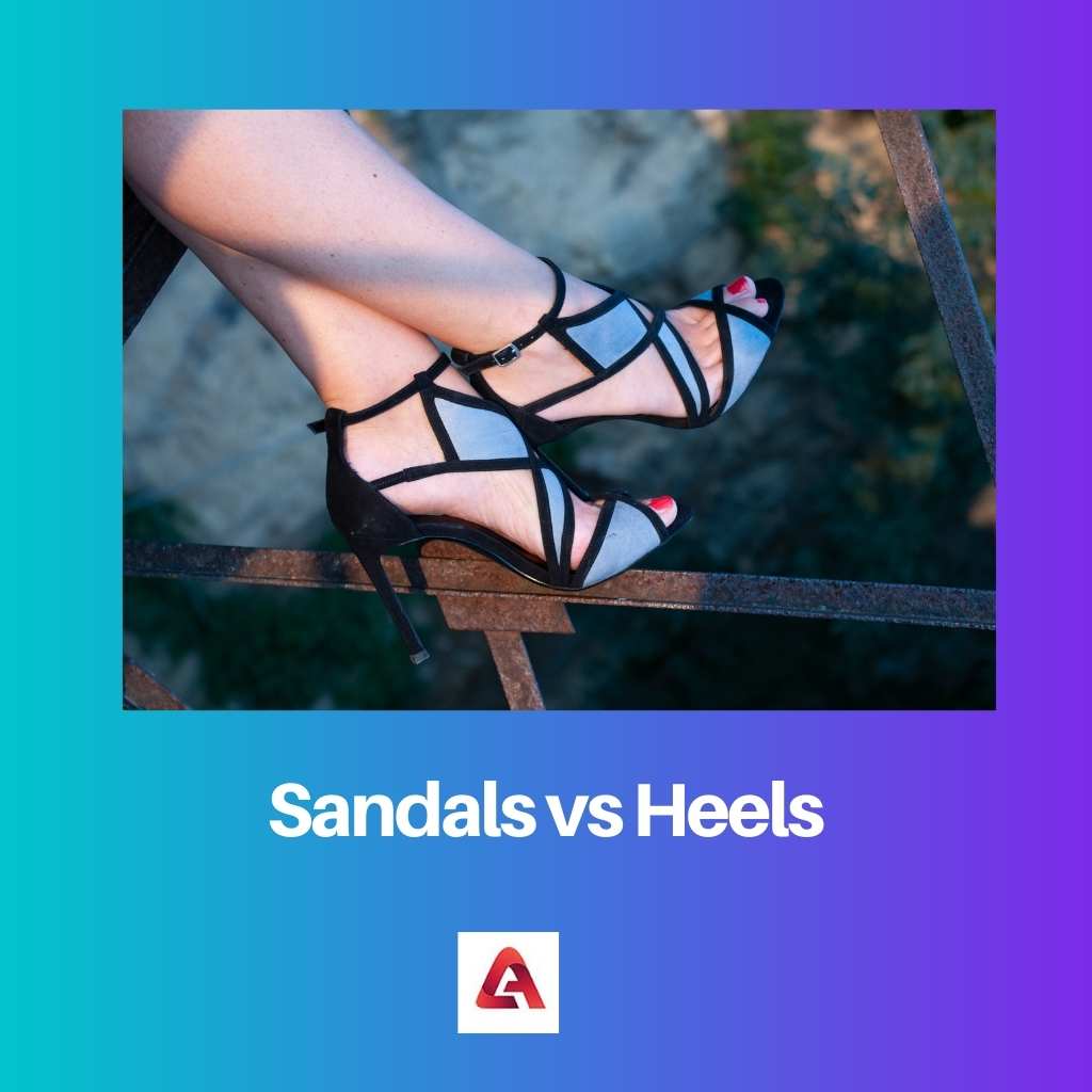 Sandals vs Heels