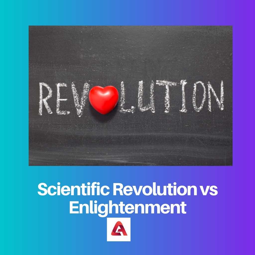 Scientific Revolution vs Enlightenment