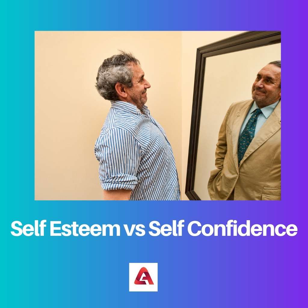 Self Esteem vs Self Confidence