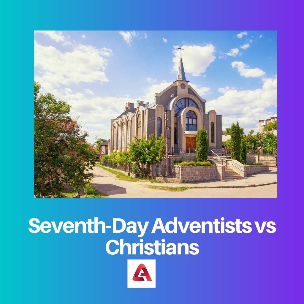 Seventh Day Adventists vs Christians